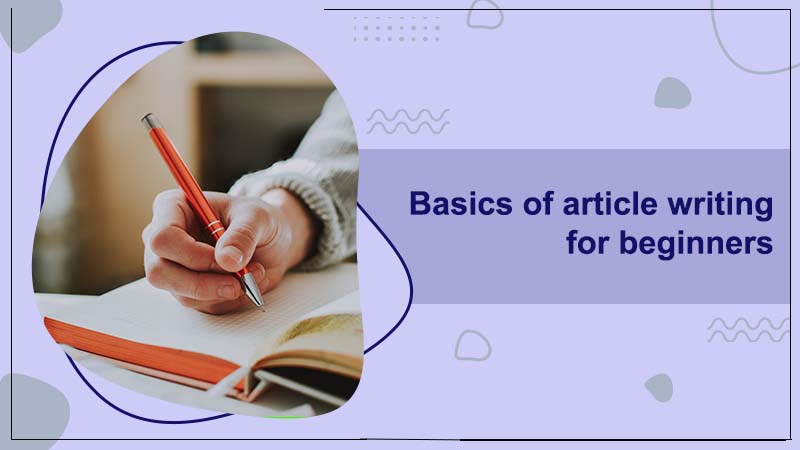 The Essential Aspects of Article Writing for Beginners