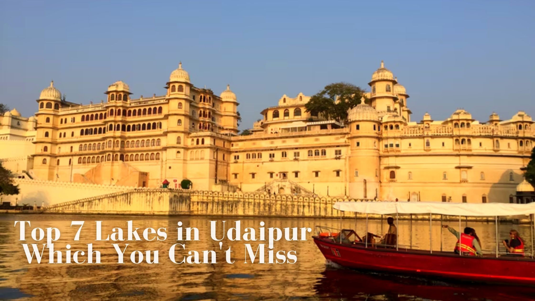 _Top 7 Lakes in Udaipur Which You Can't Miss