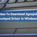 How To Download Synaptics Touchpad Driver In Windows 10