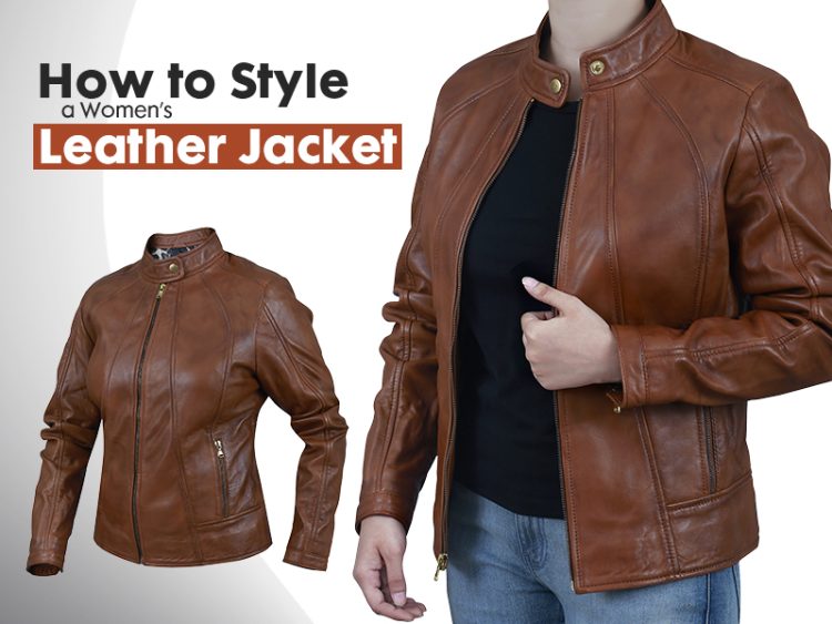 How to Style a Women’s Leather Jacket