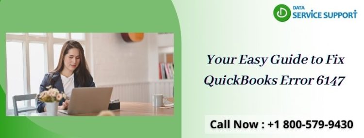 Your-Easy-Guide-to-Fix-QuickBooks-Error-6147-