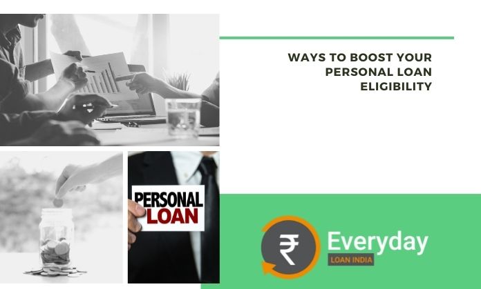 Ways to boost your personal loan eligibility