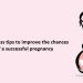 IUI success tips to improve the chances of a successful pregnancy