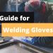 Guide for Welding Gloves
