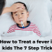 How to Treat a fever in kids The 7 Step Trick - fever profile test